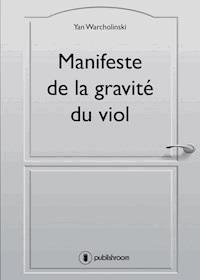 Manifeste de la gravité du viol - Yan Warcholinski - ebook