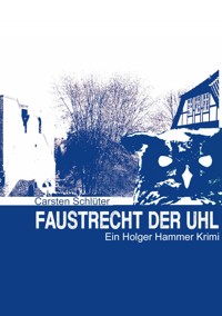 Faustrecht der Uhl - Carsten Schlüter - ebook