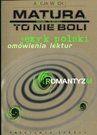 Matura to nie boli Język polski Romantyzm - Wach Alicja - książka