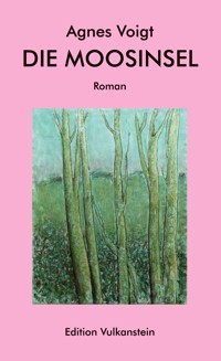 Die Moosinsel - Agnes Voigt - ebook