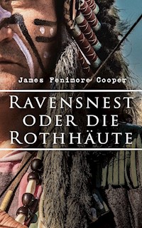 Ravensnest oder die Rothhäute - James Fenimore Cooper - ebook