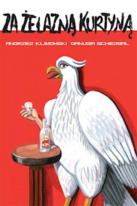 Za żelazną kurtyną - Klimowski Andrzej, Schejbal Danusia - książka