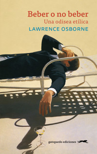 Beber o no beber - Lawrence Osborne - ebook