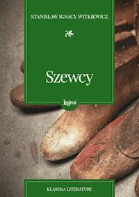 Szewcy - Stanisław Ignacy Witkiewicz - darmowy ebook + audiobook