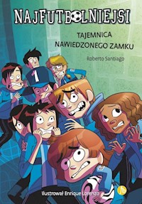 Najfutbolniejsi Tajemnica nawiedzonego zamku - Roberto Santiago - książka
