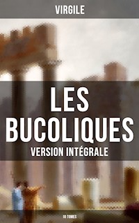 Les Bucoliques (Version intégrale - 10 Tomes) - Virgile - ebook