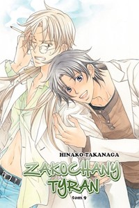 Zakochany Tyran #09 - Takanaga Hinako - książka