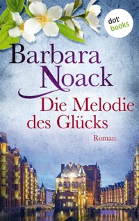 Die Melodie des Glücks - Barbara Noack - ebook