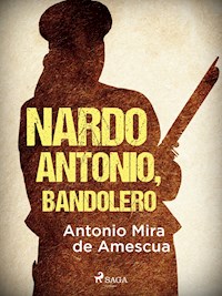 Nardo Antonio, bandolero - Antonio Mira de Amescua - ebook