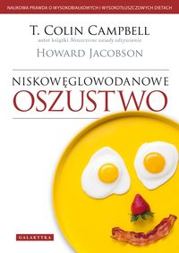 Niskowęglowodanowe oszustwo - Campbell T. Colin, Jacobson Howard - książka