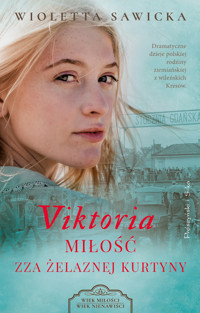 Viktoria. Miłość zza żelaznej kurtyny - Wioletta Sawicka - ebook + audiobook + książka