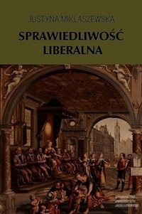 Sprawiedliwość liberalna - Justyna Miklaszewska - książka