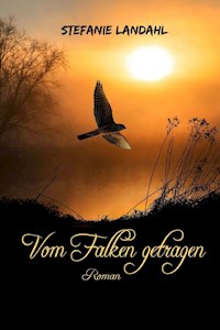 Vom Falken getragen Teil 1 - Stefanie Landahl - ebook