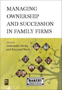 Managing ownership and succession in family firms - Surdej Aleksander, Wach Krzysztof - książka