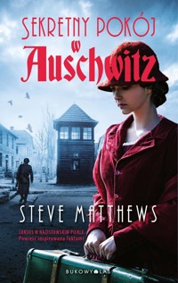 Sekretny pokój w Auschwitz - Matthews Steve - ebook + audiobook + książka