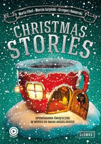 Christmas Stories - Fihel Marta,Jażyński Maciej,Komerski Grzegorz - książka