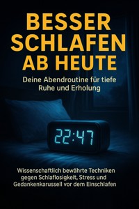 Besser schlafen ab heute: Deine Abendroutine für tiefe Ruhe und Erholung - Sabine Böhm - ebook