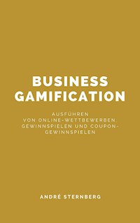 Business Gamification - Andre Sternberg - ebook