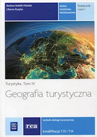 Geografia turystyczna Turystyka Tom 4 Podręcznik Część 1 - Steblik-Wlaźlak Barbara, Rzepka Lilianna - książka