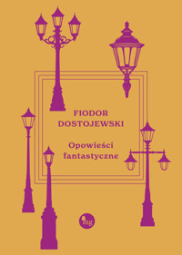 Opowieści fantastyczne - Fiodor Dostojewski - ebook + audiobook + książka