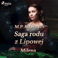 Saga rodu z Lipowej 34: Milena - Marian Piotr Rawinis - ebook + audiobook