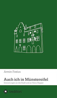 Auch ich in Münstereifel - Armin Foxius - ebook
