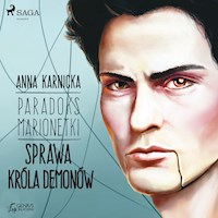 Paradoks marionetki. Paradoks marionetki: Sprawa Króla Demonów - Anna Karnicka - audiobook