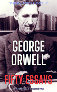 Fifty Essays - George Orwell - ebook