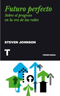 Futuro perfecto - Steven Johnson - ebook