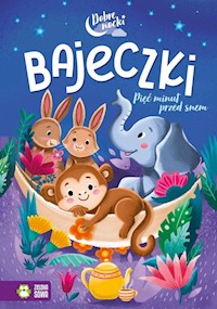 Dobre nocki Bajeczki Pięć minut przed snem -  - książka