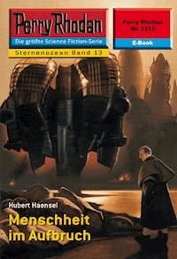 Perry Rhodan 2212: Menschheit im Aufbruch -  Hubert Haensel - ebook