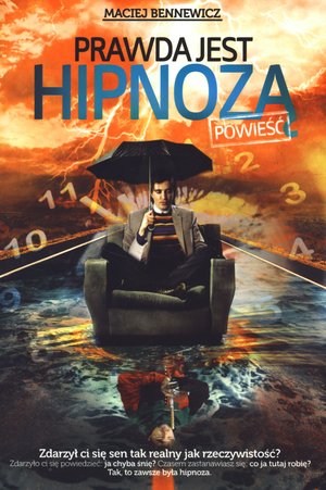Prawda jest hipnozą - Maciej Bennewicz - książka