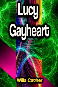 Lucy Gayheart - Willa Cather - ebook