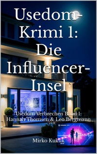 Usedom-Krimi 1: Die Influencer-Insel - Mirko Kukuk - ebook