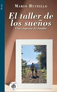 El taller de los sueños - Mario Bustillo - ebook