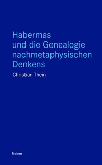 Habermas und die Genealogie nachmetaphysischen Denkens - Christian Thein - ebook