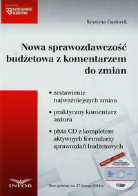 Nowa sprawozdawczość budżetowa z komentarzem do zmian + CD - Krystyna Gąsiorek - książka