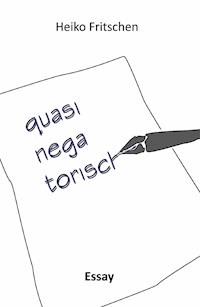 quasinegatorisch - Heiko Fritschen - ebook