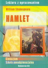 Hamlet Lektura z opracowaniem William Shakespeare - Agnieszka Nożyńska-Demianiuk - książka