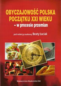 Obyczajowość polska początku XXI wieku - w procesie przemian -  - książka