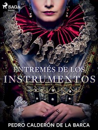 Entremés de los instrumentos - Pedro Calderon de la Barca - ebook