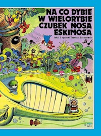 Na co dybie w wielorybie czubek nosa Eskimosa - Baranowski Tadeusz - książka
