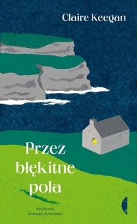 Przez błękitne pola - Keegan Claire - ebook + książka