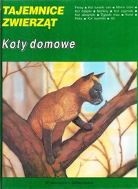 Tajemnice zwierząt. Koty domowe - Katarzyna Bulman - ebook