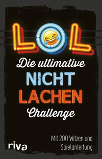 LOL – Die ultimative Nicht-lachen-Challenge - Riva Verlag - ebook