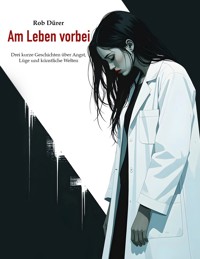 Am Leben vorbei - Rob Dürer - ebook