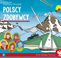 Klub małego patrioty. Polscy zdobywcy - Dariusz Grochal - książka