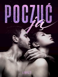 Poczuć ją – 18 opowiadań erotycznych - Katja Slonawski, B. J. Hermansson - ebook