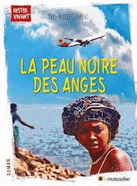 La peau noire des anges - Yves-Marie Clément - ebook