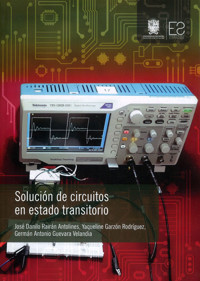 Solución de circuitos en estado transitorio - José Danilo Rairán Antolines - ebook